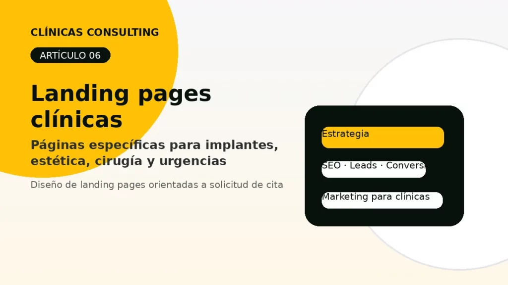 Landing pages clínicas: páginas específicas para vender tratamientos sin parecer agresivo - marketing para clínicas