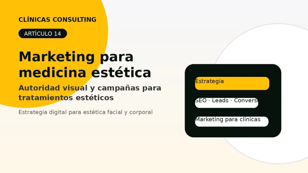 Marketing para medicina estética: autoridad visual y campañas para tratamientos estéticos - marketing para clínicas